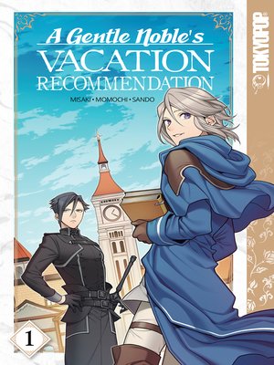 cover image of A Gentle Noble's Vacation Recommendation, Volume 1